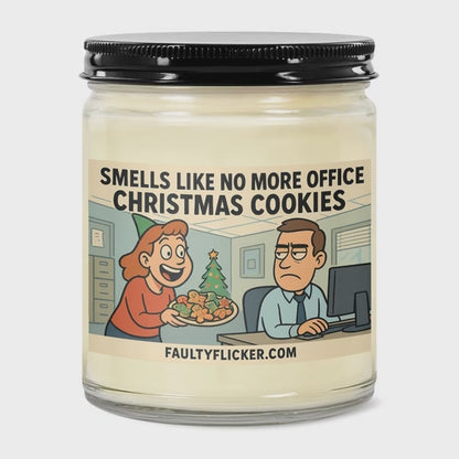 Smells Like I've Had Enough Cookies